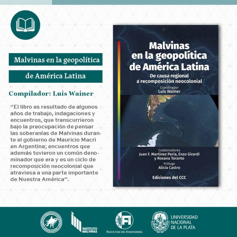 Malvinas en la geopolítica de América Latina De causa regional a